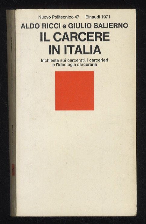 Il carcere in Italia. [Inchiesta sui carcerati, i carcerieri e …