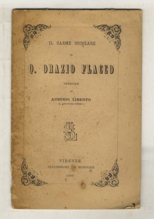 Il carme secolare di Q. Orazio Flacco. Versione di Ausonio …