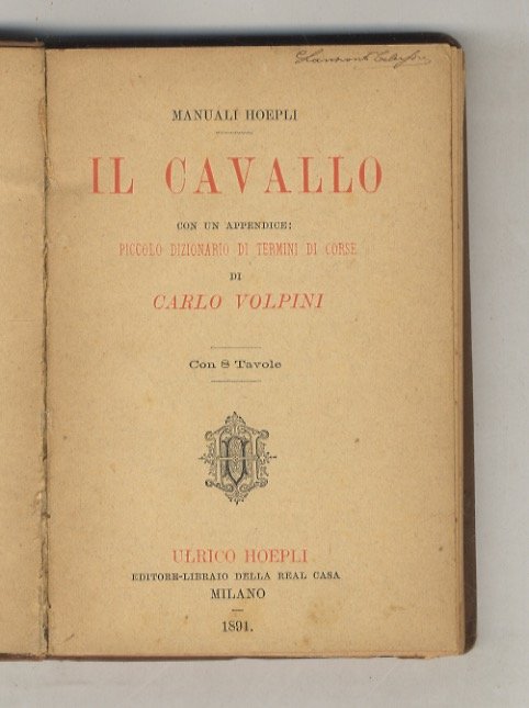 Il Cavallo. (Conformazione esterna - Bellezze ed imperfezioni - Appiombi …