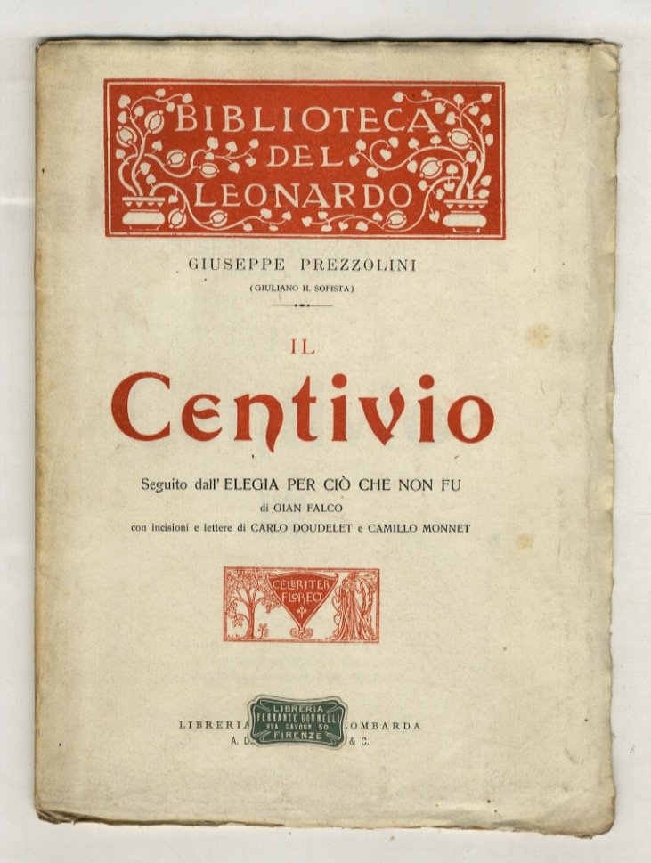 Il Centivio. [In copertina anteriore il sottotitolo: Seguìto dall'Elegia per …