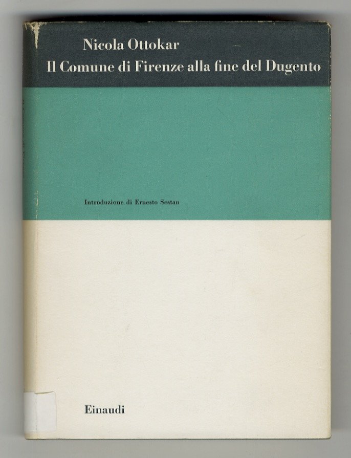 Il Comune di Firenze alla fine del Dugento. Seconda edizione …
