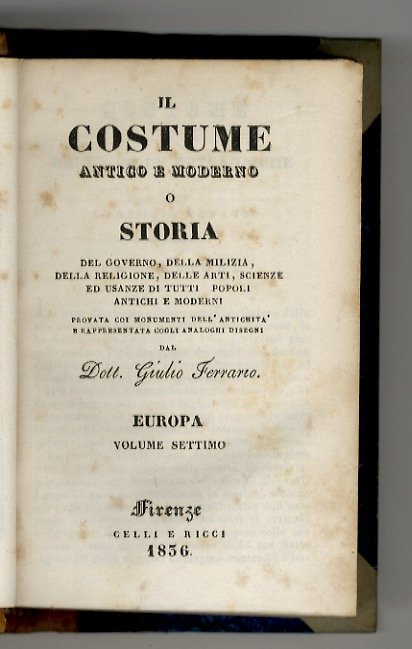 Il costume degli abitanti delle Isole Britanniche. Descritto dal professore Ambrogio Levati. [Segue:]. Il costume antico e moderno della Svezia, della Norvegia e della Danimarca [In:] Ferrario Giulio. Il costume antico e moderno [.] Europa. Volume settimo.