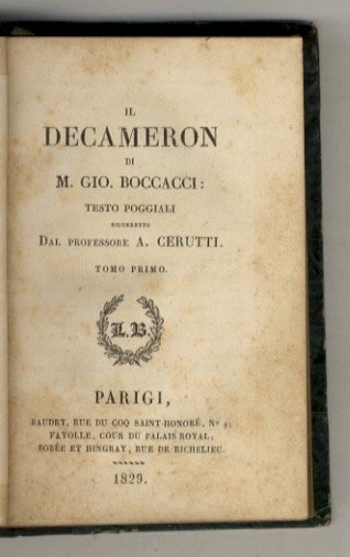 Il Decameron di m. Gio. Boccacci. Testo Poggiali ricorretto dal professore A. Cerutti. Tomo primo. Tomo quarto. Tomo quinto.