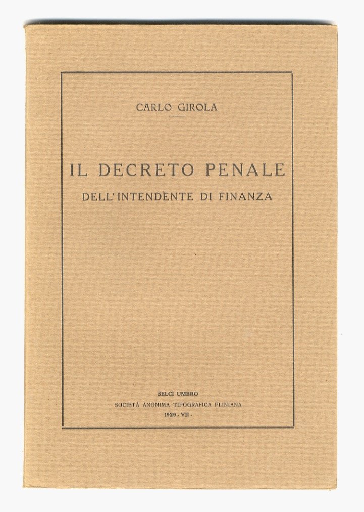 Il decreto penale dell'Intendente di Finanza.