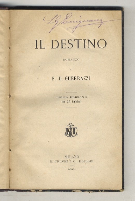 Il destino. Romanzo di F.D. Guerrazzi. Prima edizione. Con 14 …