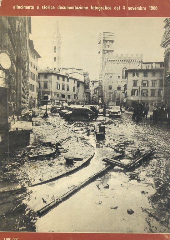 Il diluvio su Firenze. Servizi fotografici: Agenzia Gieffe di Orlando …