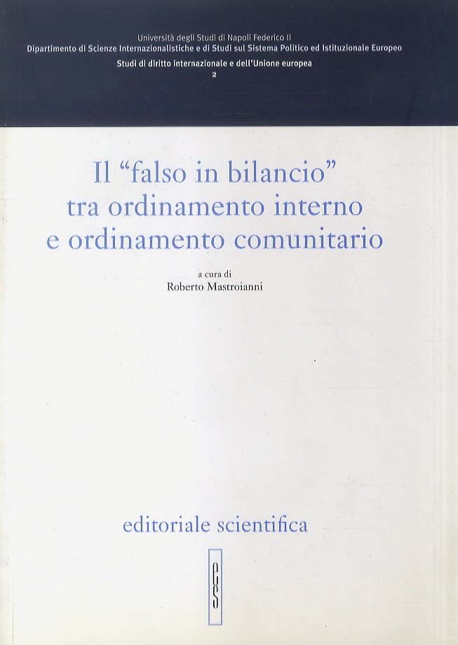 Il “falso in bilancio” tra ordinamento interno e ordinamento comunitario.