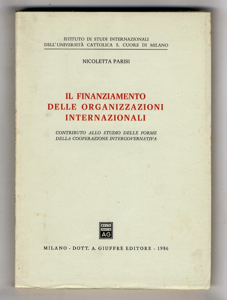 Il finanziamento delle organizzazioni internazionali. Contributo allo studio delle forme …