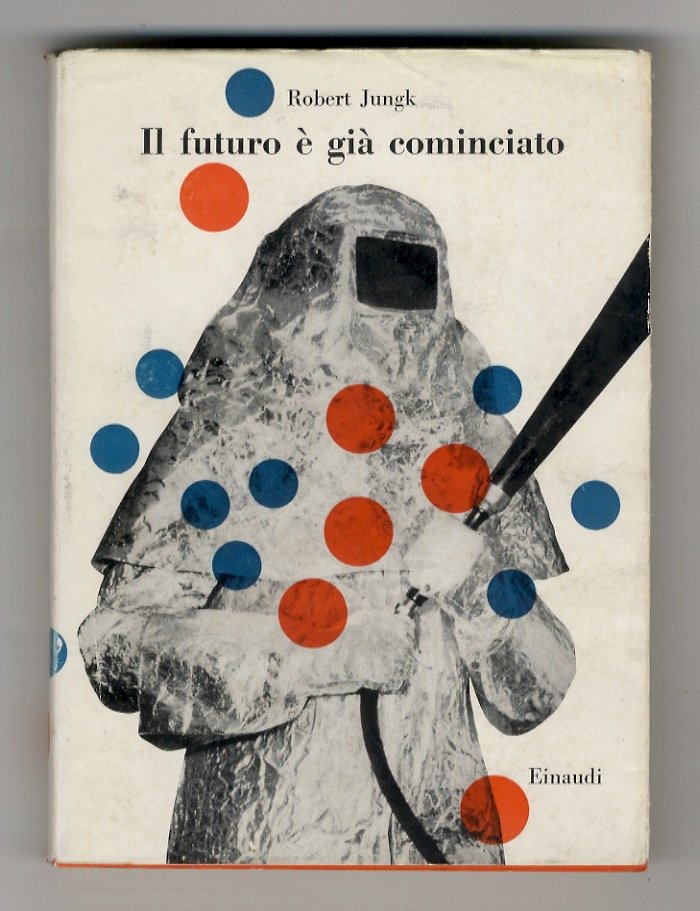 Il futuro è già cominciato.