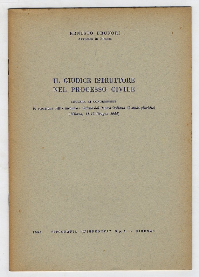 Il giudice istruttore nel processo civile. Lettera ai congressisti in …