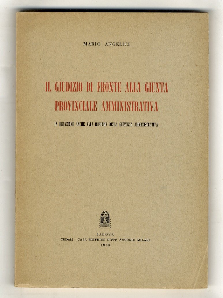 Il giudizio di fronte alla Giunta Provinciale Amministrativa in relazione …