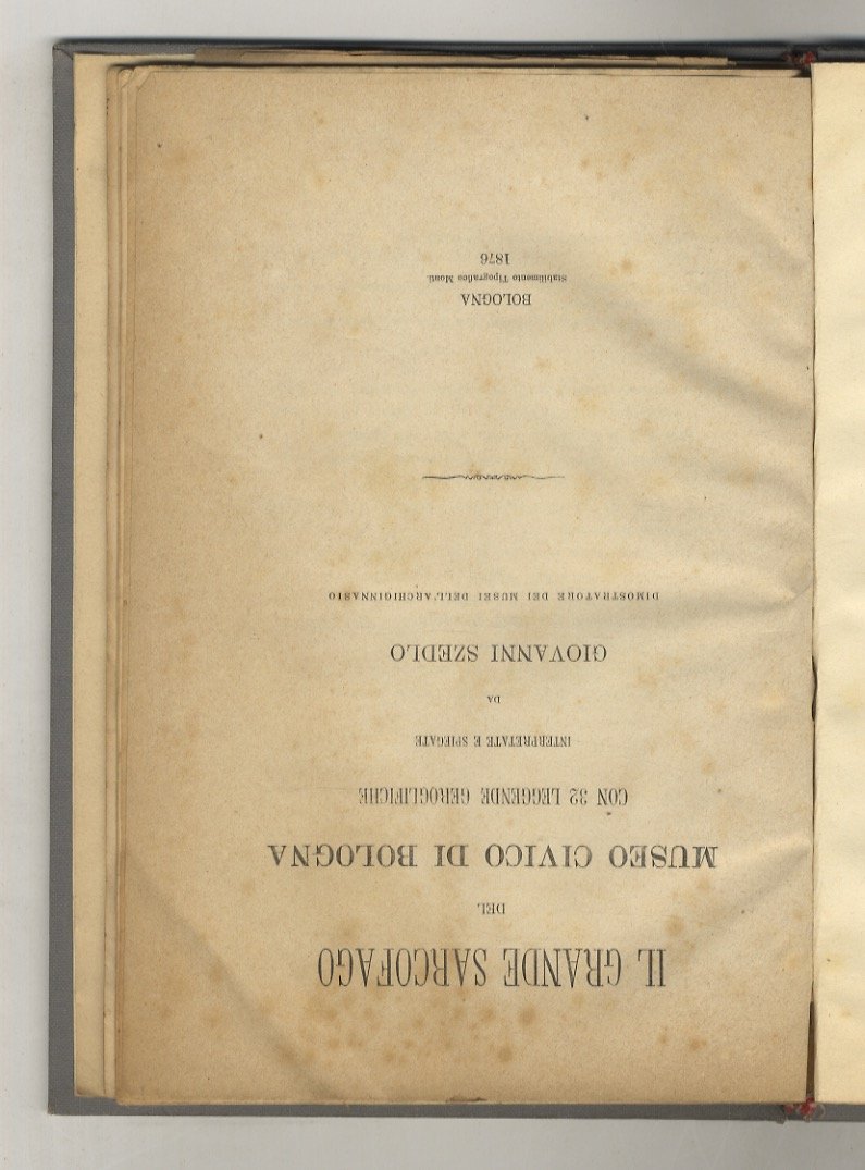 Il grande sarcofago del Museo Civico di Bologna. Con 32 …