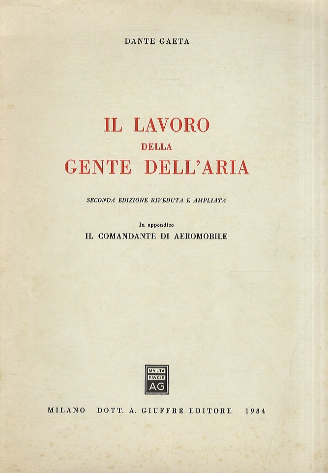 Il lavoro della gente dell'aria. Seconda edizione riveduta e ampliata. …