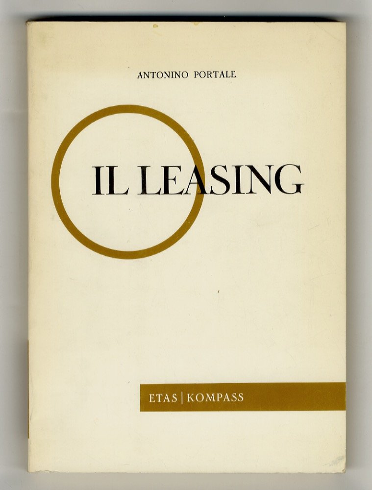 Il leasing. Una moderna tecnica finanziaria e le sue possibiltà …