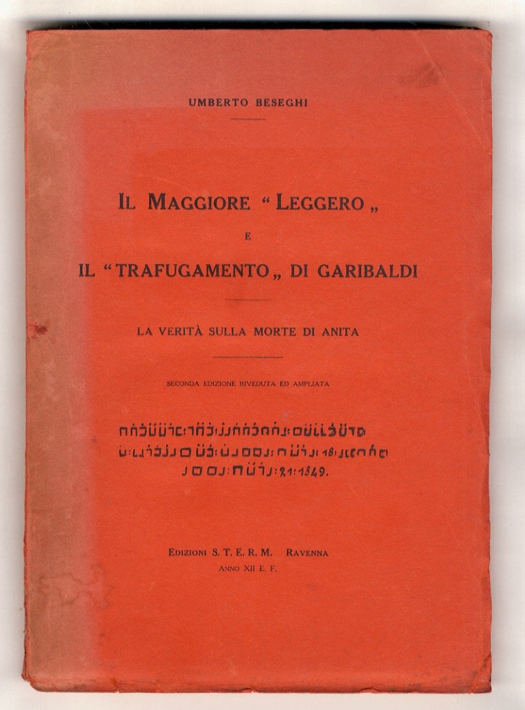 Il Maggiore Leggero e il trafugamento di Garibaldi. La verità …