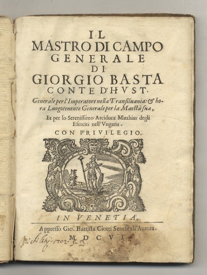 Il mastro di campo generale di Giorgio Basta conte d'Hust, …