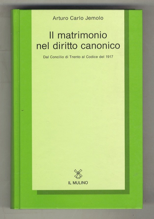 Il matrimonio nel diritto canonico. Dal Concilio di Trento al …