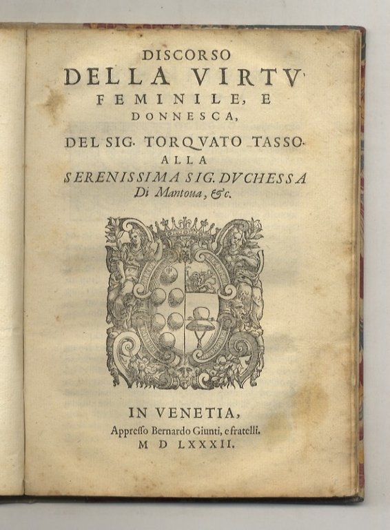 Il messaggiero. Dialogo del signor Torquato Tasso. Al sereniss. sign. …