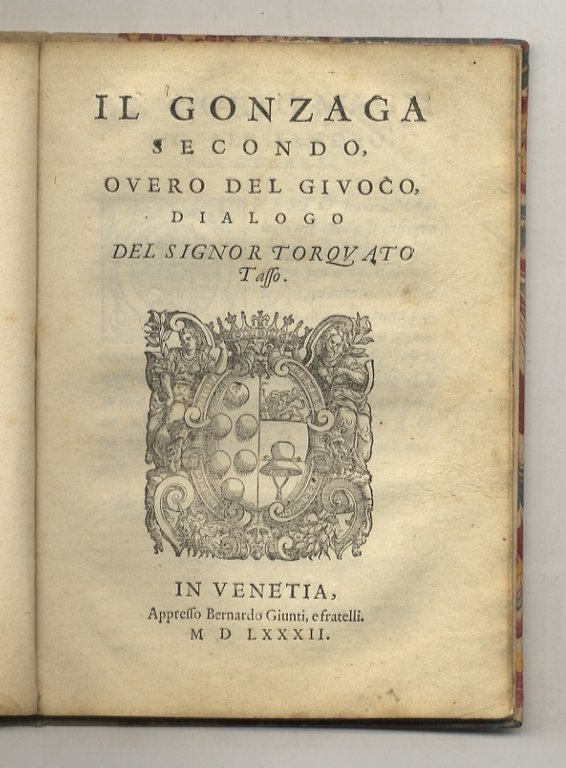 Il messaggiero. Dialogo del signor Torquato Tasso. Al sereniss. sign. …