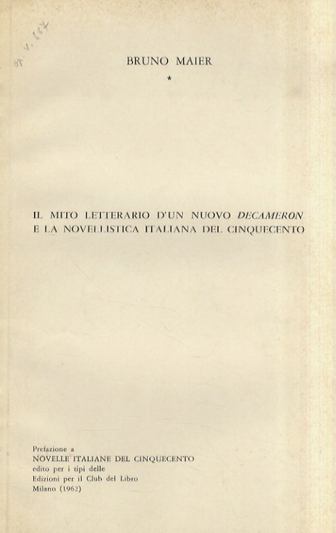 Il mito letterario d'un nuova Decameron e la novellistica italiana del Cinquecento. [Introduzione a:] Novelle italiane del Cinquecento.