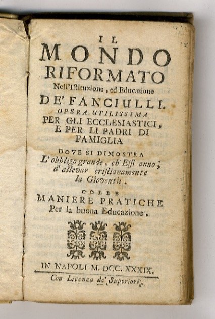 Il Mondo Riformato nell'Istruzione ed educazione. Opera utilissima per li …