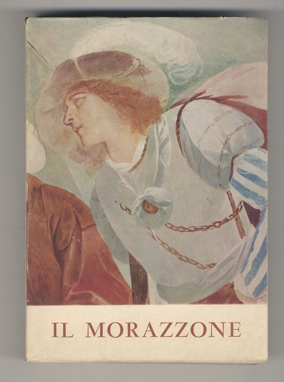 Il Morazzone. Catalogo della Mostra a cura di Mina Gregori, con introduzione sui "Piaceri e vantaggi di una Mostra" a cura di Roberto Longhi. Varese 14 luglio - 14 ottobre 1962.