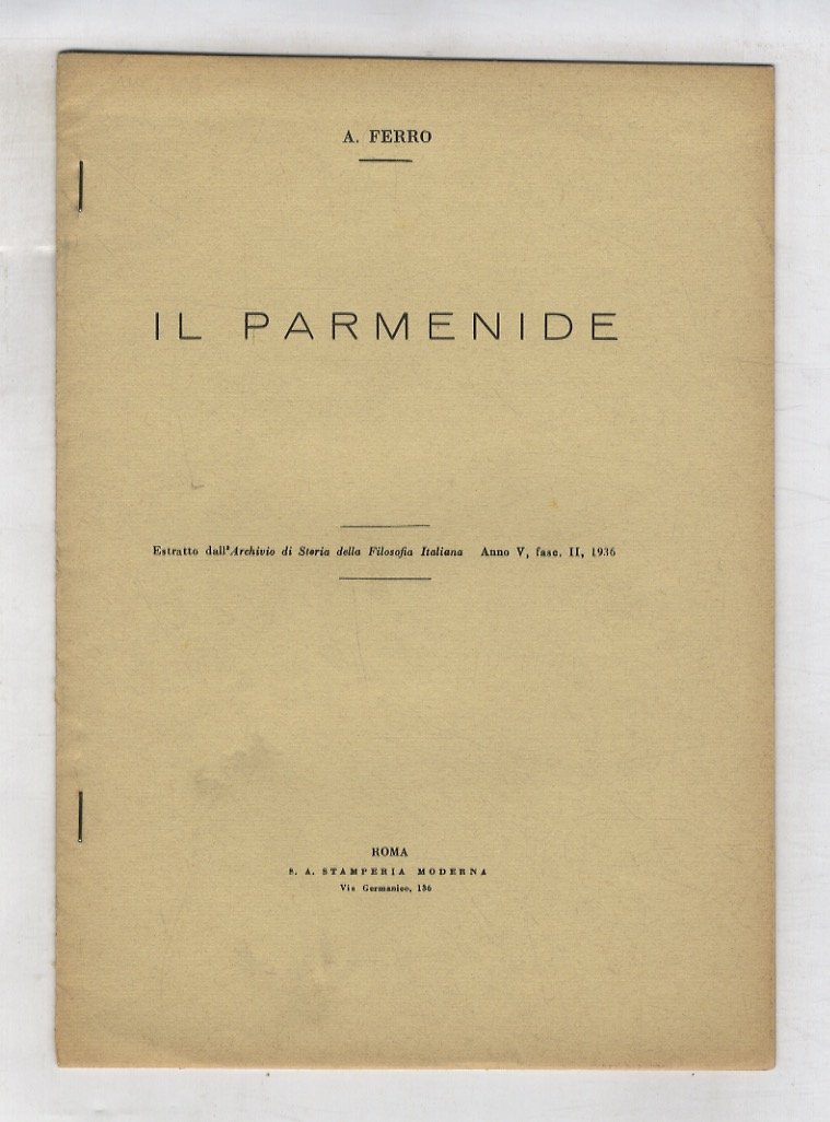 Il Parmenide. Estratto dall'Archivio di Storia della Filosofia Italiana, anno …