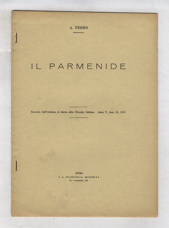 Il Parmenide. Estratto dall'Archivio di Storia della Filosofia Italiana, anno V, fasc. II 1936.