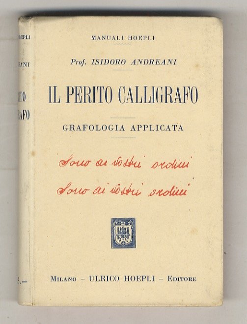 Il perito calligrafo. Grafologia applicata. Con 324 figure.