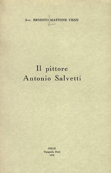 Il pittore Antonio Salvetti.