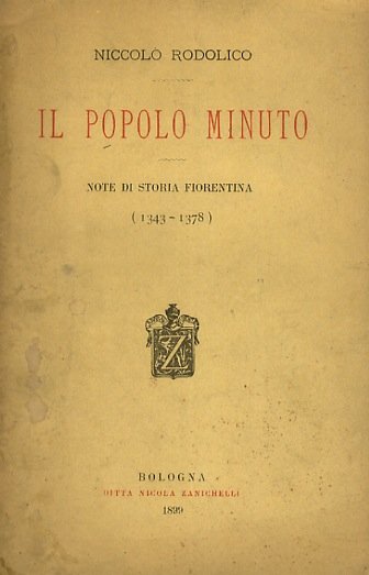 Il popolo minuto. Note di storia fiorentina (1343 - 1378).