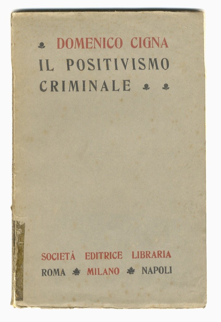 Il positivismo criminale.