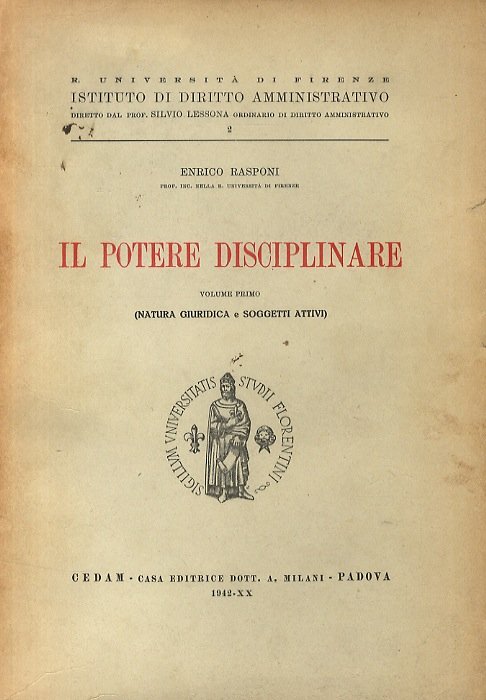 Il potere disciplinare. Volume primo (Unico): Natura giuridica e soggetti …