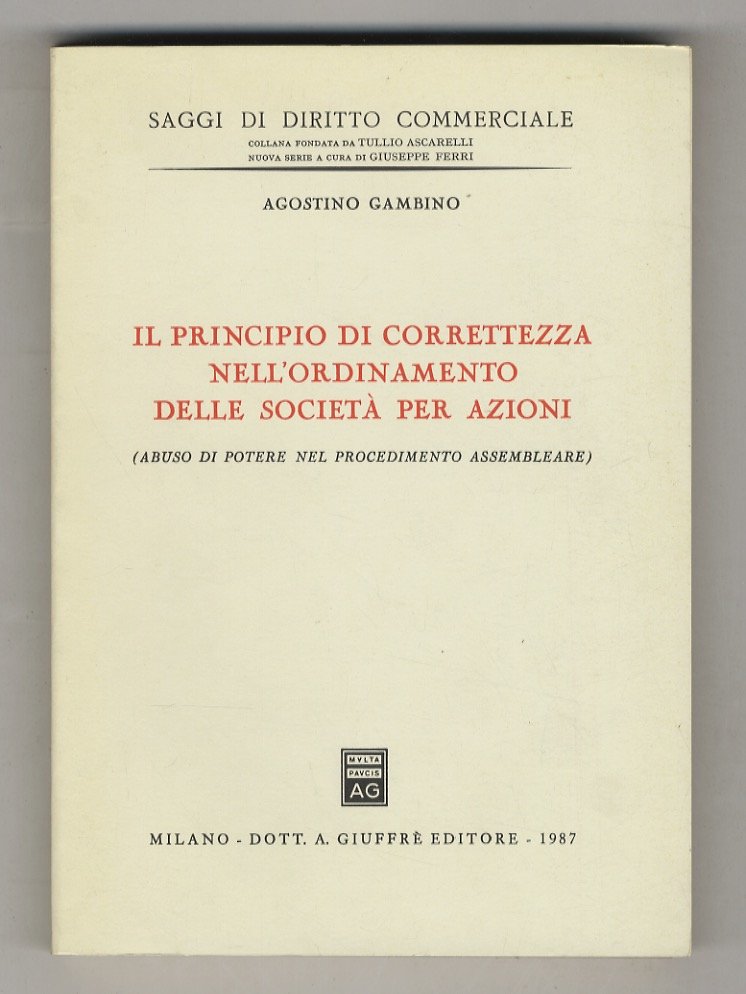 Il principio di correttezza nell'ordinamento delle società per azioni. (Abuso …