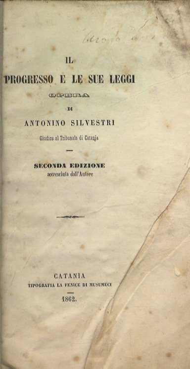 Il progresso e le sue leggi. Seconda edizione accresciuta dall'Autore.
