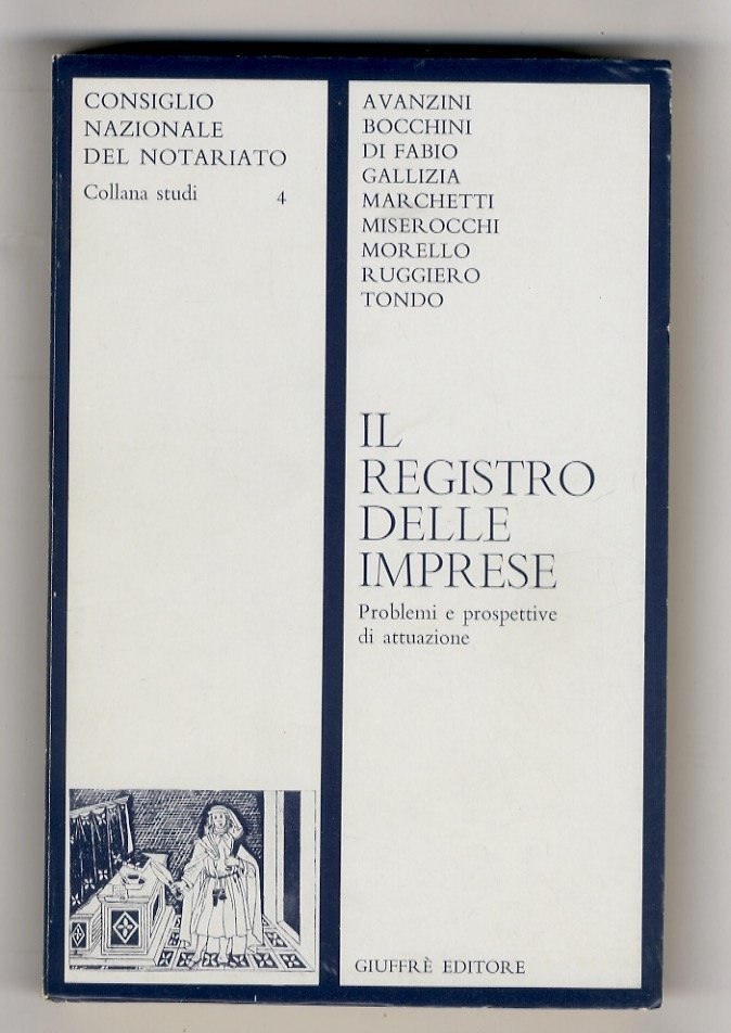 Il registro delle imprese. Problemi e prospettive di attuazione. Atti …