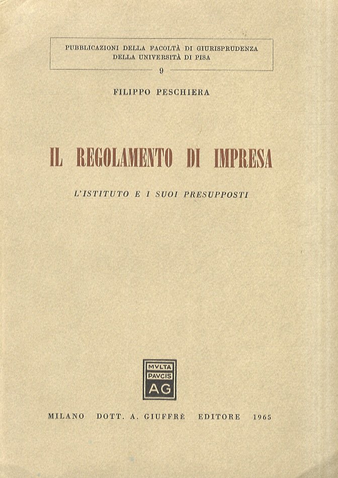 Il regolamento di impresa. L'istituto e i suoi presupposti.