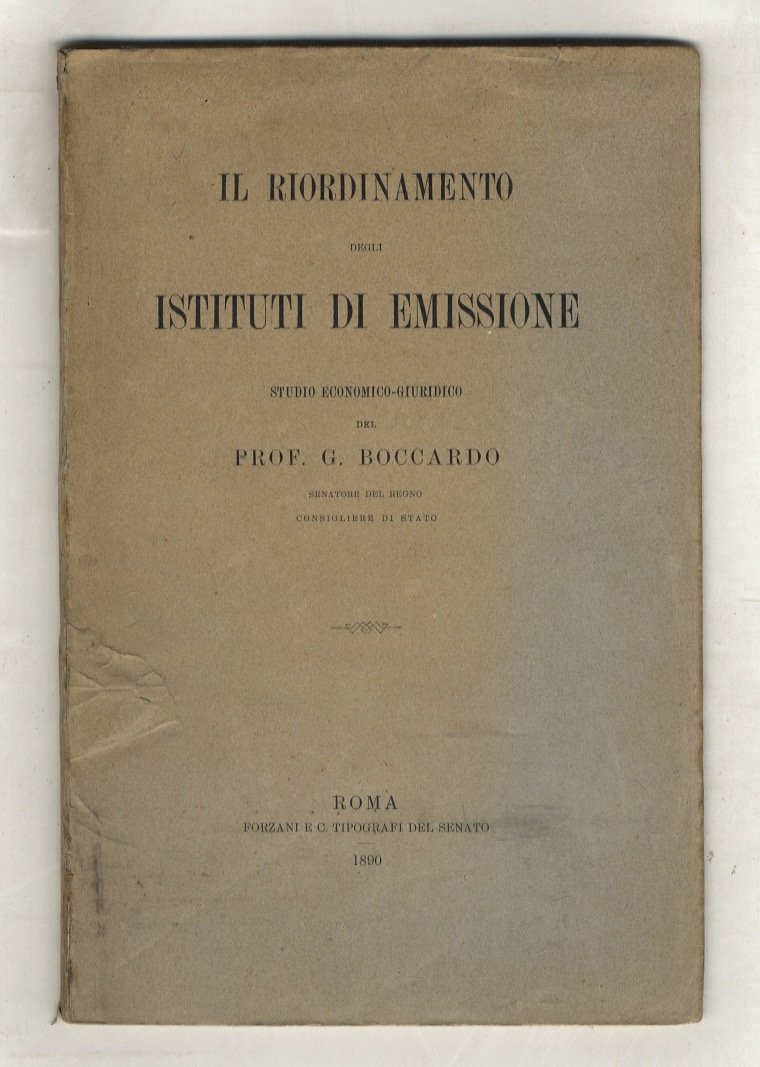 Il riordinamento degli istituti di emissioni. Studio economico.giuridico [.].