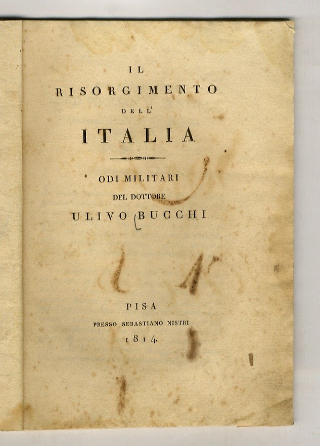 Il Risorgimento dell'Italia. Odi militari del dottore Ulivo Bucchi.