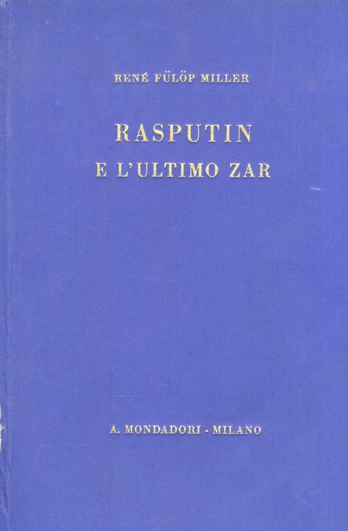 Il santo diavolo. Rasputin e l'ultimo Zar. Traduzione dal tedesco di Tomaso Gnoli.