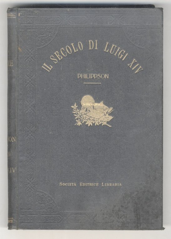 Il secolo di Luigi decimoquarto. Versione italiana di Antonio Labriola.