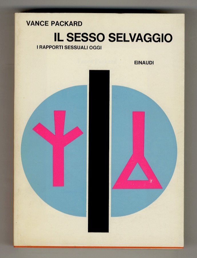 Il sesso selvaggio. I rapporti sessuali oggi. Traduzione di Vittorio …