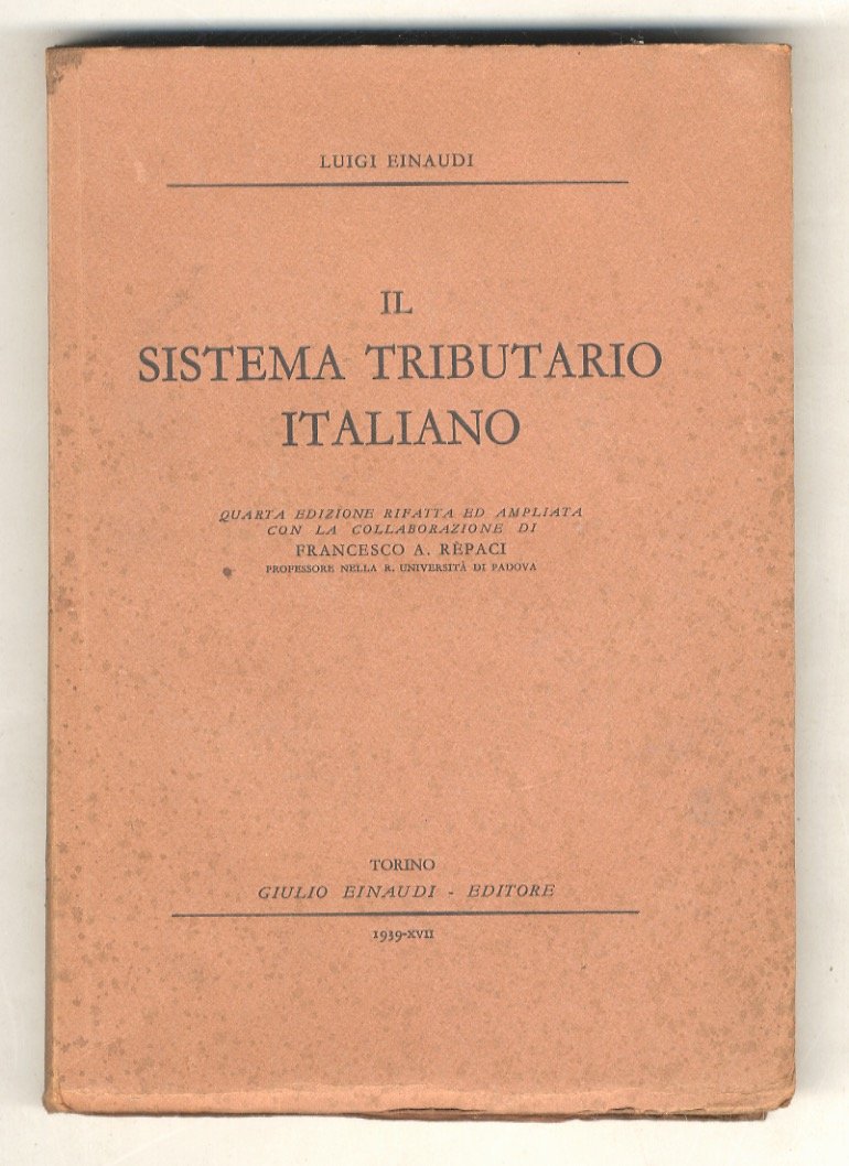 Il sistema tributario italiano. Quarta edizione rifatta ed ampliata con …
