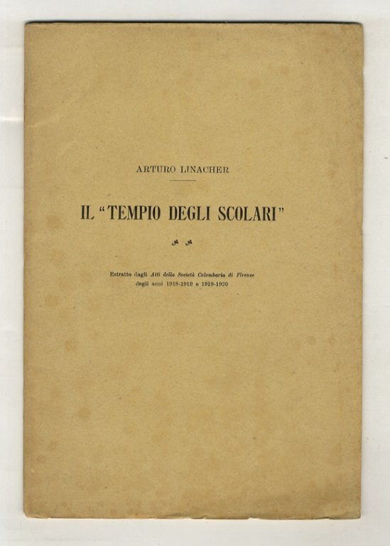 Il “Tempio degli Scolari”. (L'Oratorio eretto da Brunelleschi sul terreno … | Immagine Gallery 2