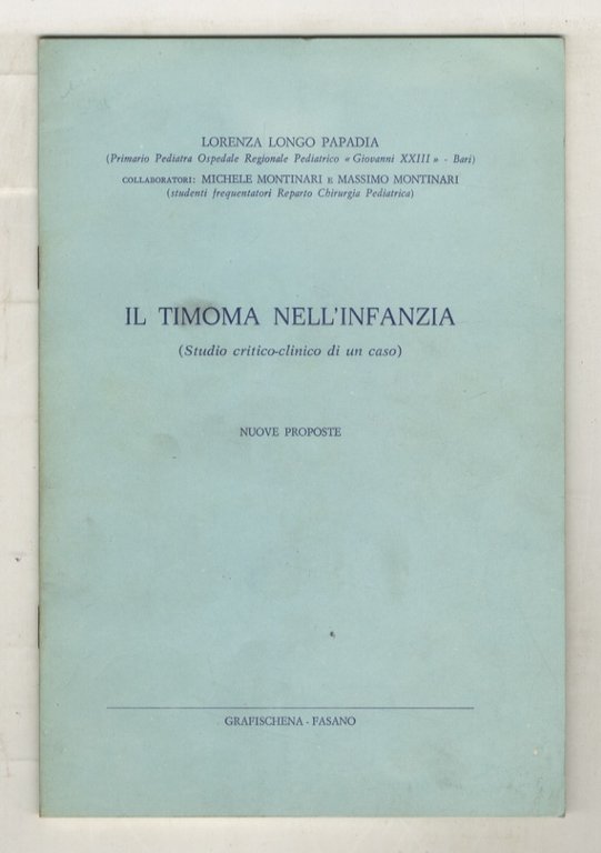Il timoma nell'infanzia (studio critico-clinico di un caso). Nuove proposte.