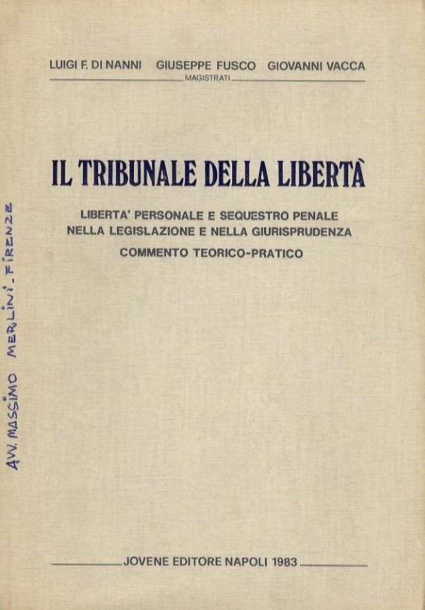 Il Tribunale della Libertà. Libertà personale e sequestro penale nella …