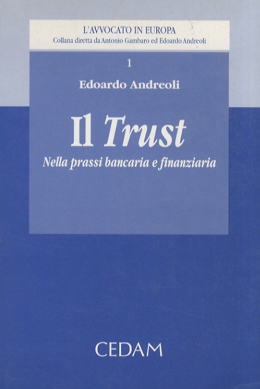 Il Trust nella prassi bancaria e finanziaria. Presentazione: Prof. Antonio …