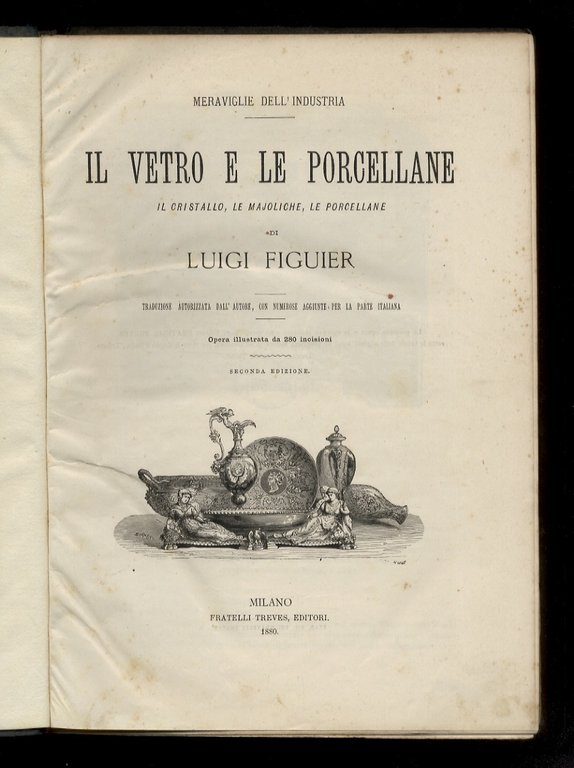 Il vetro e le porcellane. Il vetro, le majoliche, le … | Immagine Gallery 1