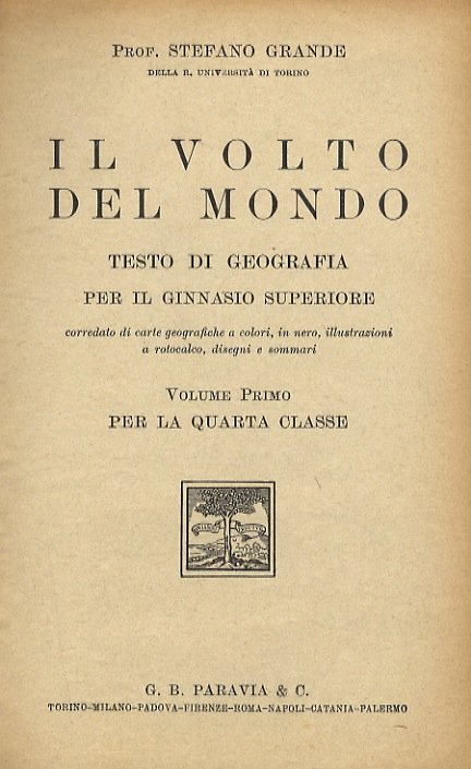 Il volto del mondo. Testo di geografia per il ginnasio …
