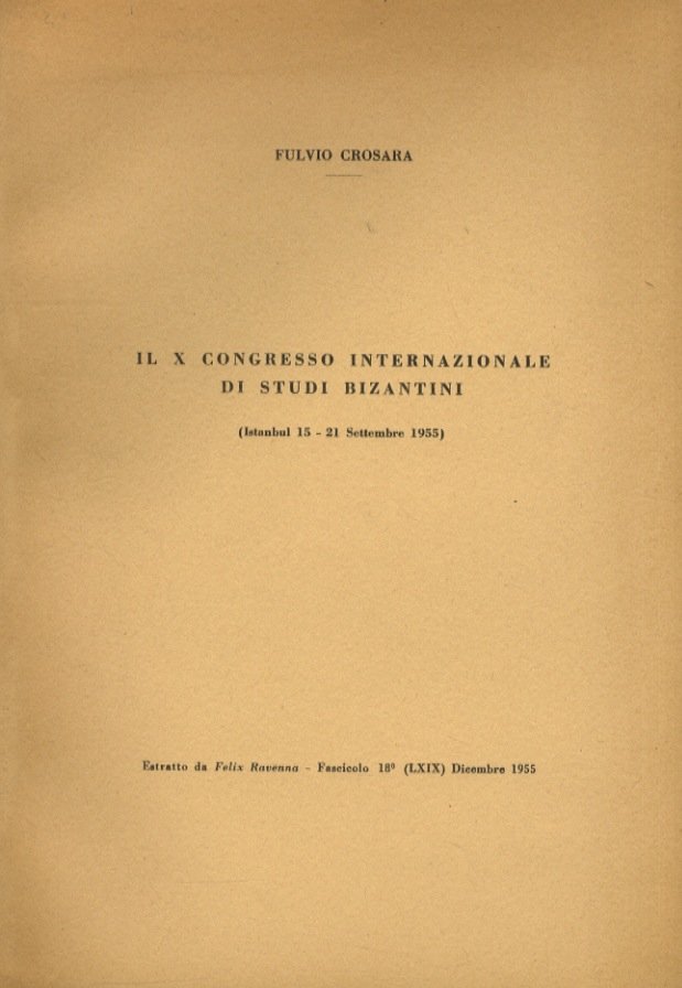 Il X Congresso Internazionale di Studi Bizantini. (Istanbul, 15-21 Settembre …